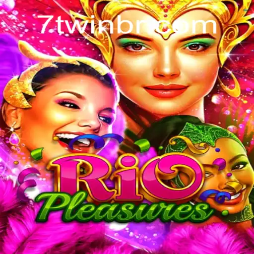Exploring the Thrills of RioPleasures: The Ultimate Gaming Experience with a Twist of 7TWIN Strategy